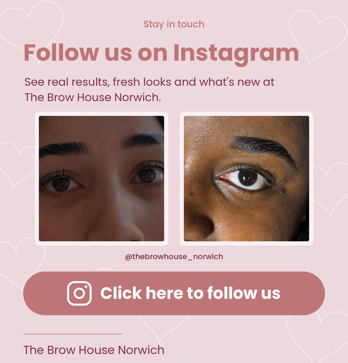 Follow us on the brow house norwich instagram